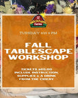 FALL TABLESCAPE WORKSHOP - 9/23